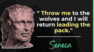 QUOTES of SENECA - Throw me to the wolves and I will return leading the pack - QUOTES for MOTIVATION
