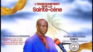 JEUDI LE 09 JANVIER 2025 THÈME : ENSEIGNEMENT SUR LA SAINTE CENE