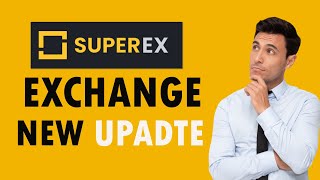 SUPEREX EXCHANGE NEW UPDATE