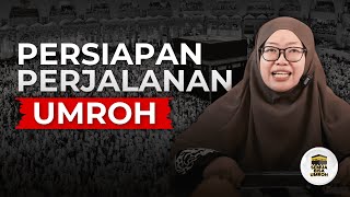 Persiapan Perjalanan Umroh