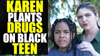 Angry Karen PLANTS DRUGS on 12 YEAR OLD Black Teen