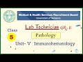 Unit - 5 Immunohematology  | Class 5 | Lab Technician grade 2 | MHSRB Telangana | AIIMS Mangalagiri