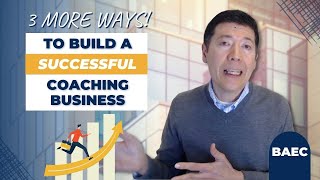 3 More Reasons Why My Coaching Business Is Successful | Executive Coaching | Part 2