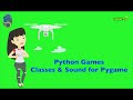 Python Games 6 - Pygame Classes & Sound - Paul Mahon