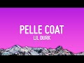 Lil Durk - Pelle Coat (Lyrics) [1 Hour]