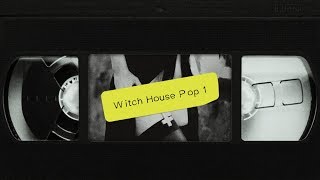 POP X WITCH HOUSE #1
