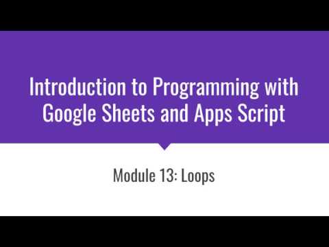 Loops: Introduction To Programming With Google Sheets 13-A - YouTube