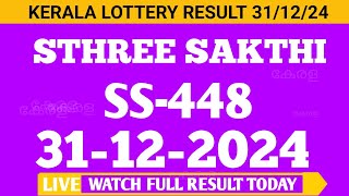 STHREE SAKTHI SS-448 LOTTERY RESULT TODAY 31/12/24 LOTTERY