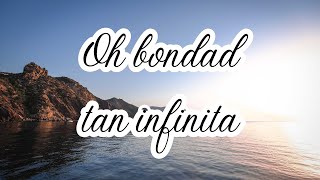 Oh bondad tan infinita LLDM (Letra, partitura y voces)  🎼​🎵​🎶​ Alabanzas de bautismo LLDM