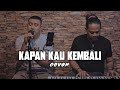 Loela Drakel - Kapan Kau Kembali [ Cover Devian Manuputty ]