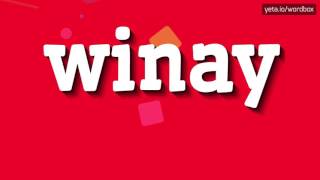 WINAY - HOW TO PRONOUNCE IT!?