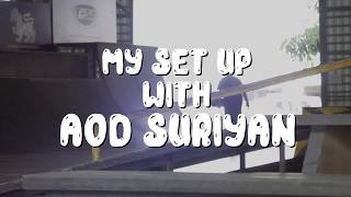 My set up with Aod Suriyan | Preduce Skateboards