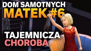 TAJEMNICZA CHOROBA 😷🍼 DOM SAMOTNYCH MATEK #6