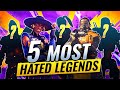 5 MOST HATED LEGENDS OF ALL TIME (Apex Legends)