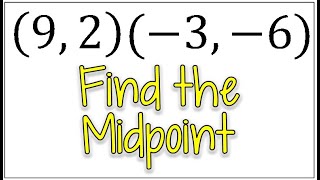 Find the Midpoint Between Two Points & Check Your Answer