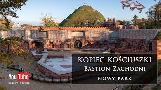 Kopiec Kościuszki Bastion Zachodni i nowy park.