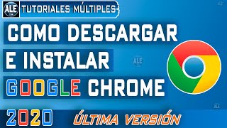 Como Instalar Google Chrome Ultima Version Para Pc (Windows 10, 8, 8.1, 7)