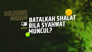 Syahwat Muncul saat Salat, Apakah Salat Batal?