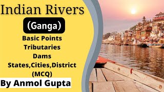 Important Indian Rivers| Ganga- Tributaries, Dams | MCQ Analysis | By Anmol Gupta