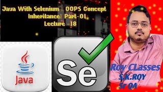 || Java with Selenium || Lecture-18 || part-01 || Inheritance || Automation testing || Core Java ||