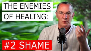 Enemies of Healing #2: Shame
