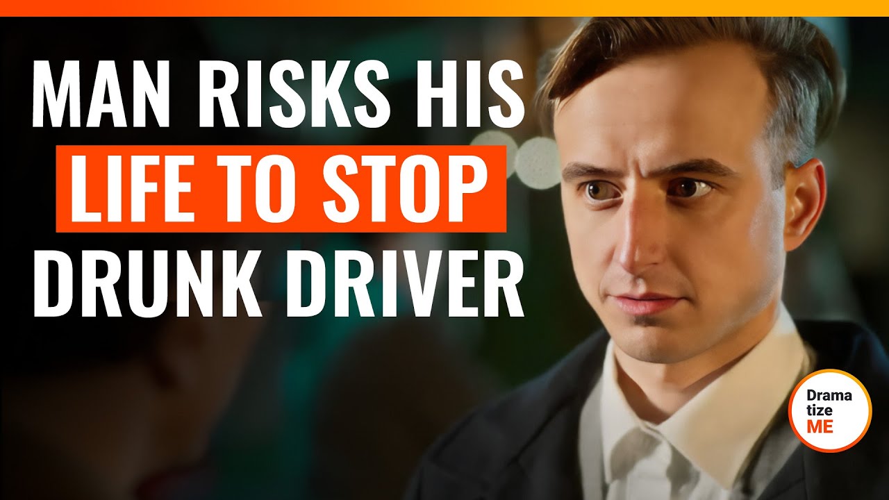 Man Risks His Life To Stop Drunk Driver | @DramatizeMe.Special - YouTube