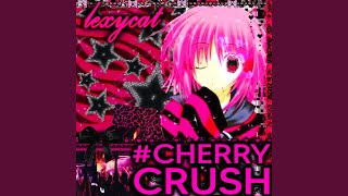 ♛ #cherryCrush ✮°。⋆