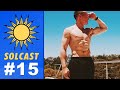 Solcast Episode 15 ft. HolisticBrah: Early Gym Mistakes, Negative People and Developing your Mindset