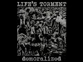 LIFE’S TORMENT “Demoralized”