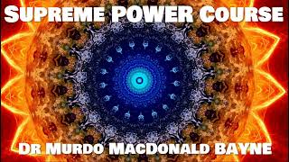 Supreme Power Course: Dr Murdo MacDonald Bayne