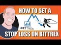 How To Set A Stop Loss On The Bittrex Exchange