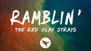 The Red Clay Strays - Ramblin' (Lyrics)