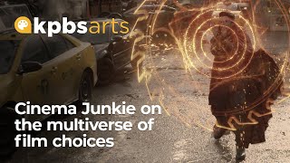 Cinema Junkie on the multiverse of choices this weekend