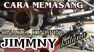 CARA MEMASANG KNAKEL KINGPIN JIMMNY