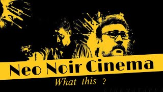Neo Noir CINEMA ? Film genre | Crime genre | Learn Cinema | Movie analysis in Tamil | Cinema Tappa