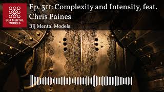 Ep. 311: Complexity and Intensity, feat. Chris Paines