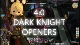 FFXIV 4.0 - Dark Knight Basic/Base Openers \u0026 Tips