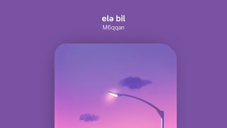 M6qqan - Elə bil