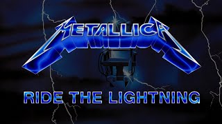 Metallica - Ride The Lightning (Lyrics) Official Remaster