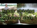 Matrong Dare, Achak Chiring, Ro•ong Gure.South Garo Hills Bagh.......