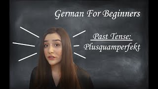 GERMAN FOR BEGINNERS: Past Tense - Plusquamperfekt