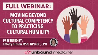 Moving Beyond Cultural Competency to Practicing Cultural Humility