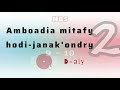 Ambodia mitafy hodi-janak'ondry 2 (Tantara mitohy MBS) Andro 9 - 10