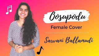 Oosupodu Female Cover | Fidaa | Sarvani Ballamudi