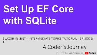 Blazor in .NET - Intermediate Topics #1 - Set Up EF Core with SQLite