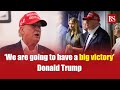 US election: We are going to have a big victory, says Donald Trump | US presidential election result