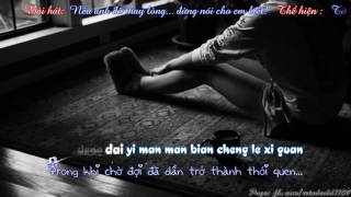 [Vietsub + Kara] Nếu anh thay lòng... xin đừng nói em biết! 你愛上別人別告訴我 - Từ Tiểu Yến