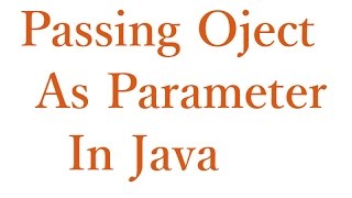 Java Pass Object as a Parameter