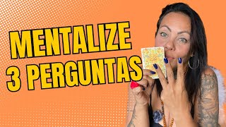 🔮Mentaliza 3 perguntas e eu te respondo!!!