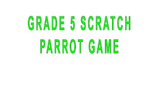 Grade 5   Parrot Game (Unit 4)